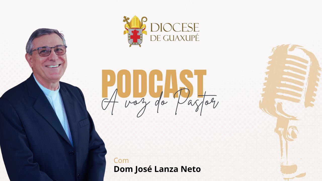 Podcast A Voz do Pastor imagem - Diocese de Guaxupé A Voz do Pastor
